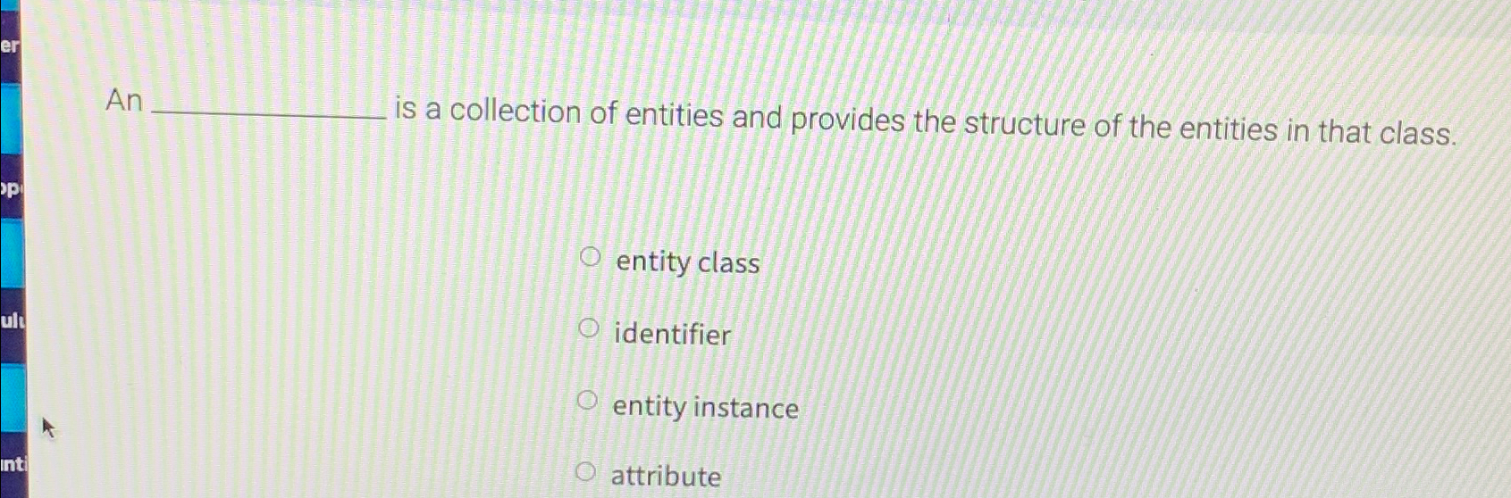 An is a collection of entities and provides the