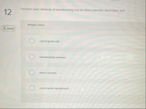 1 2 The three basic elements of manufacturing