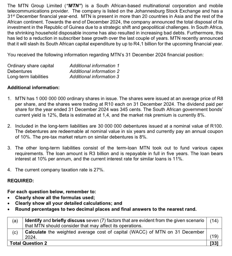 The MTN Group Limited ( " MTN " ) is a South