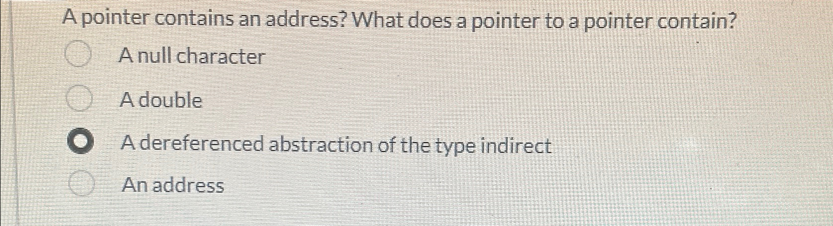 A pointer contains an address? What does a