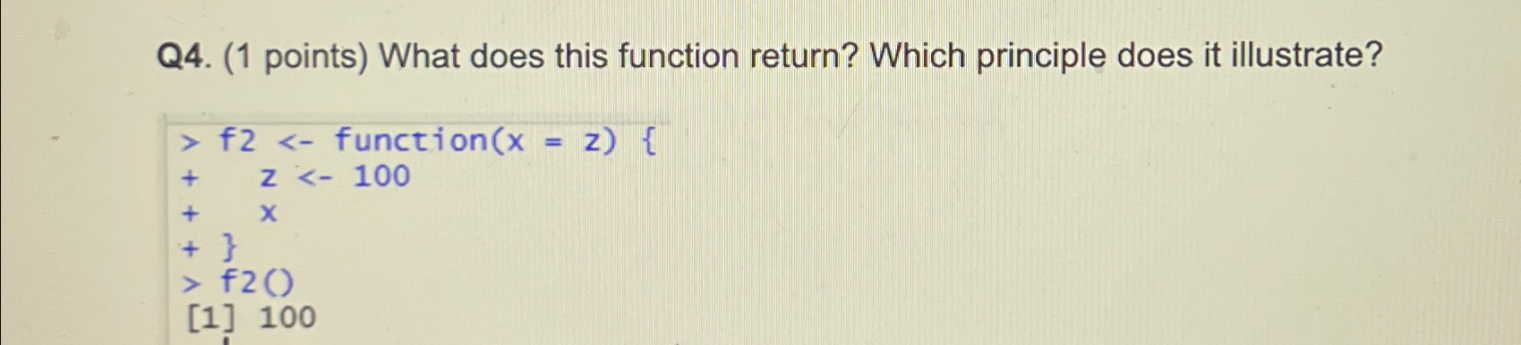 Q 4 . ( 1 points ) What does this function