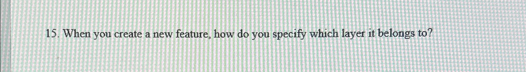 When you create a new feature, how do you specify