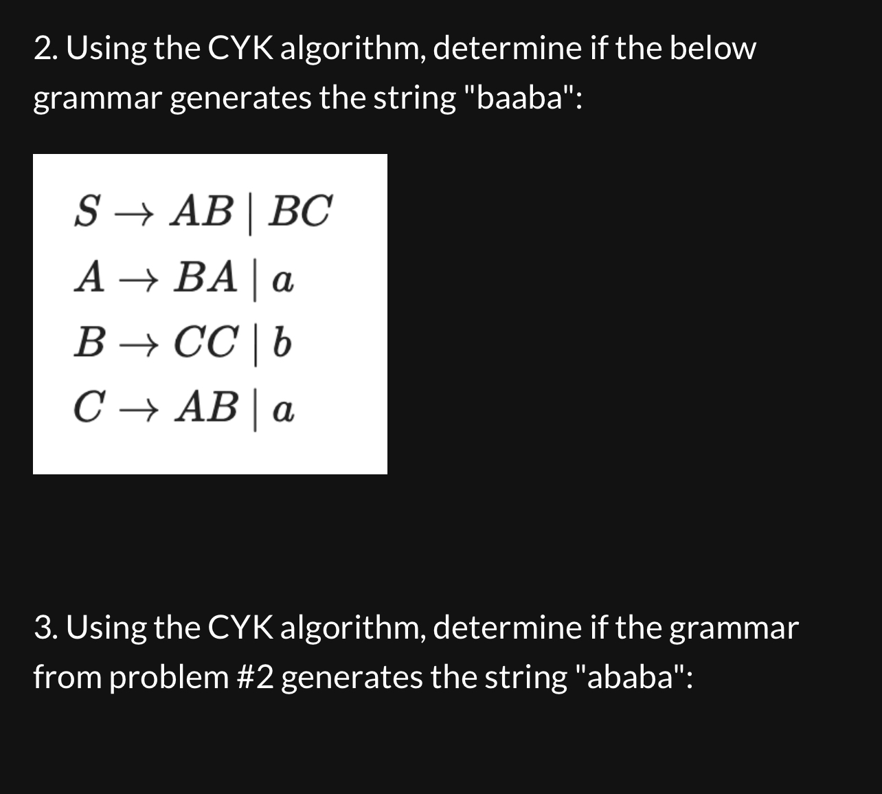 Using the CYK algorithm, determine if the grammar