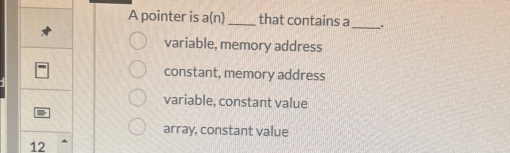 A pointer is a ( n ) q , that contains a q ,