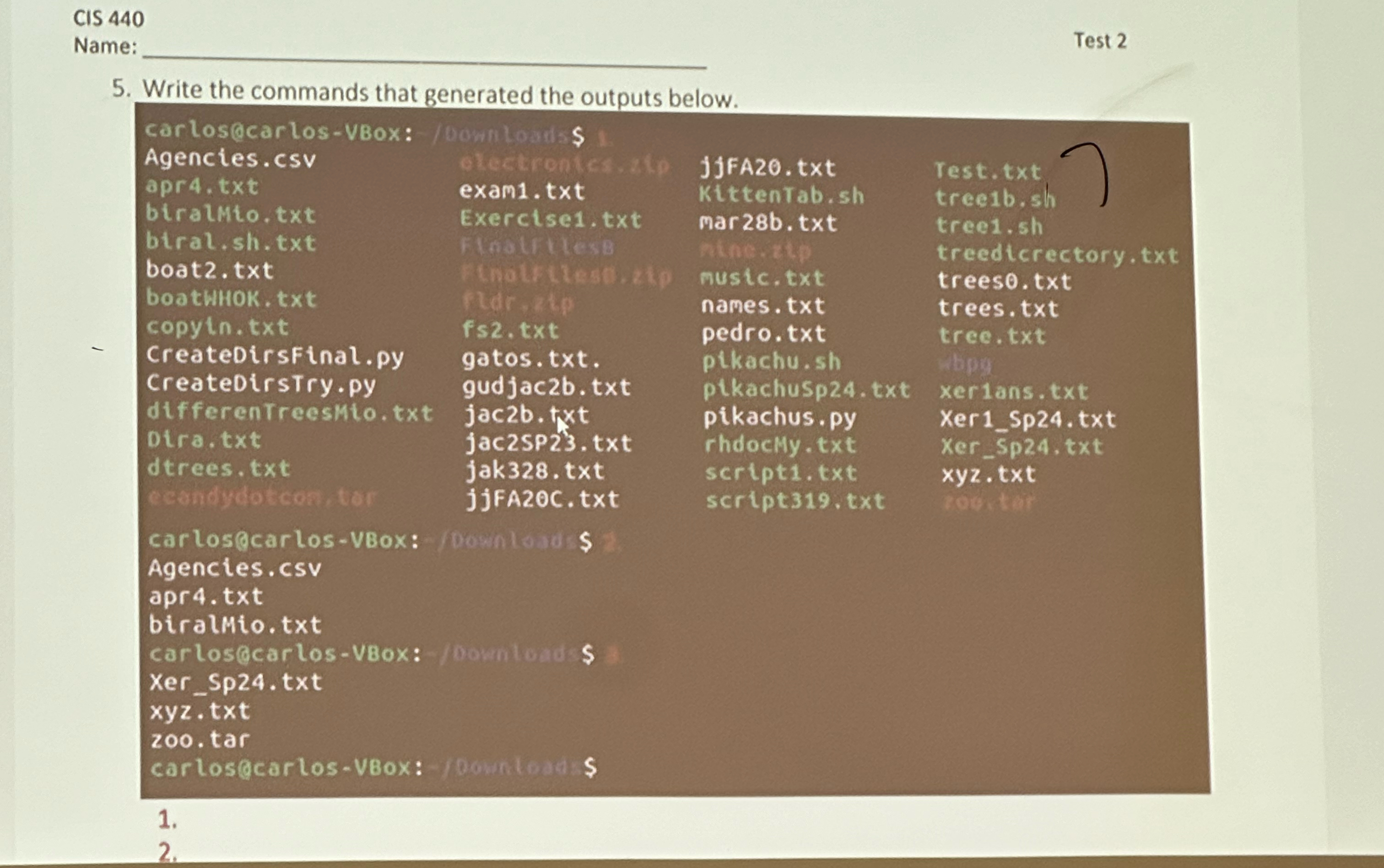 CIS 4 4 0 Name: q , Test 2 5 . Write the commands