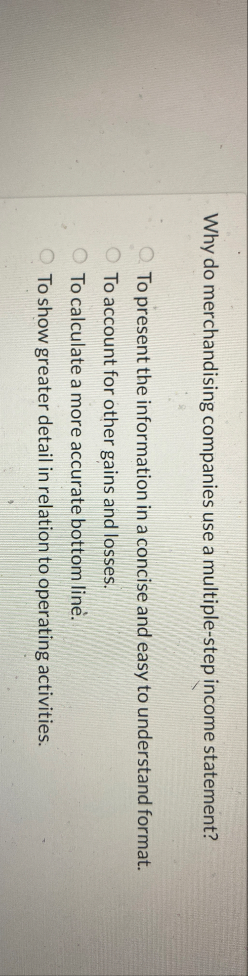 Why do merchandising companies use a multiple -