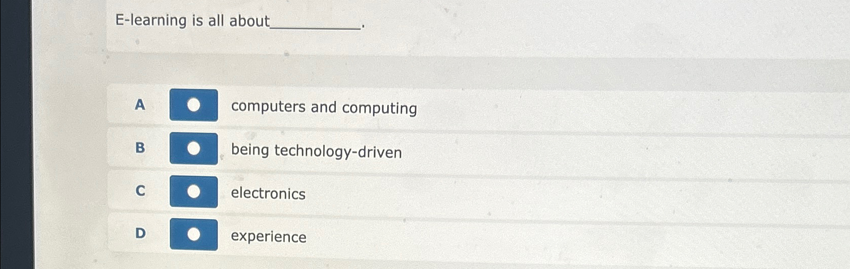 E - learning is all about A computers and