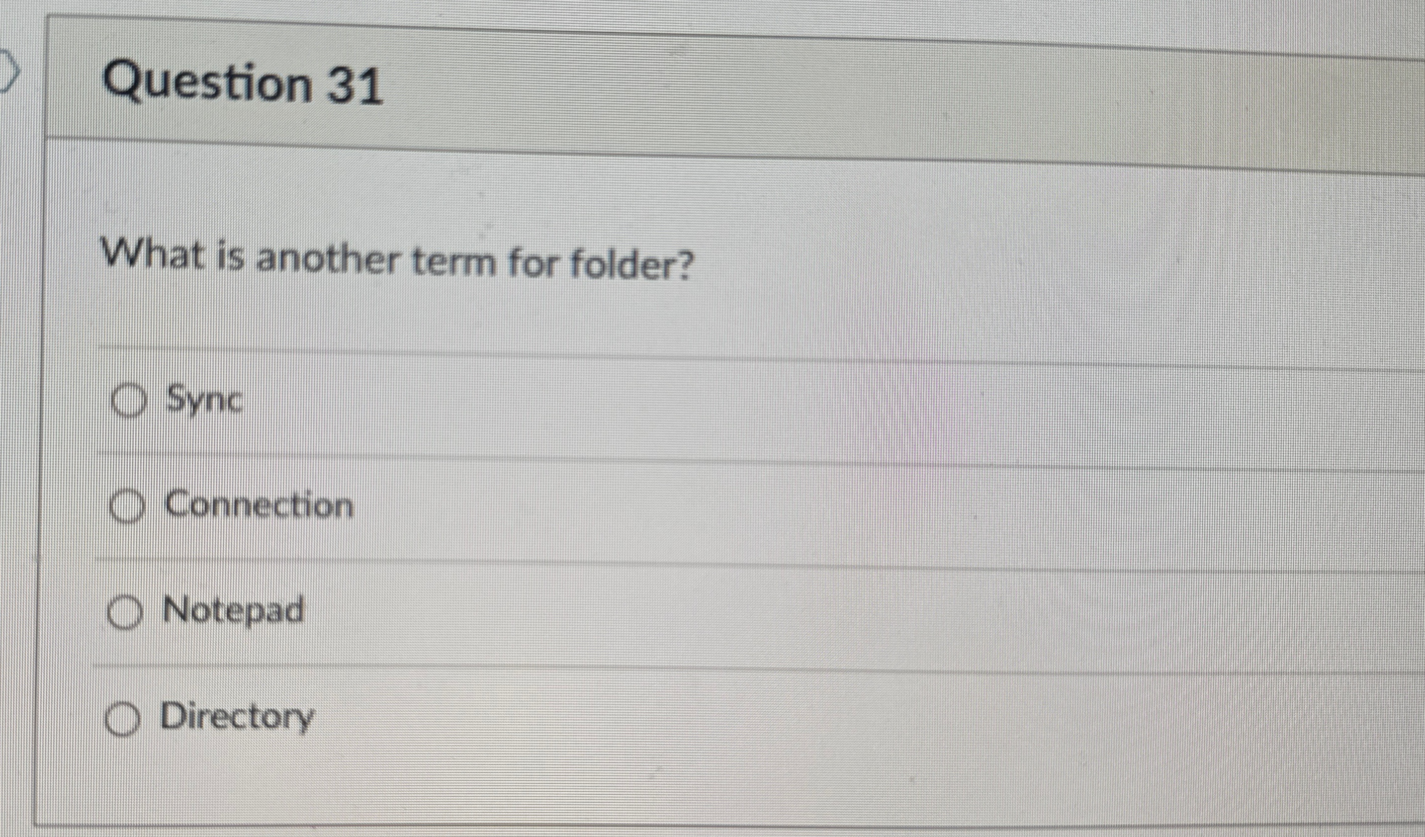 Question 3 1 What is another term for folder?