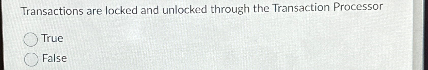 Transactions are locked and unlocked through the