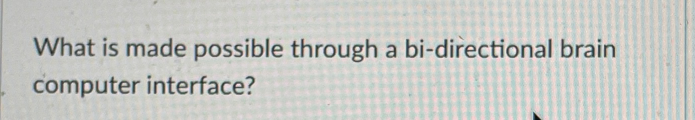 What is made possible through a bi - directional