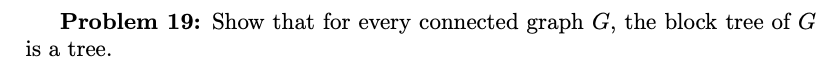 Problem 1 9 : Show that for every connected graph
