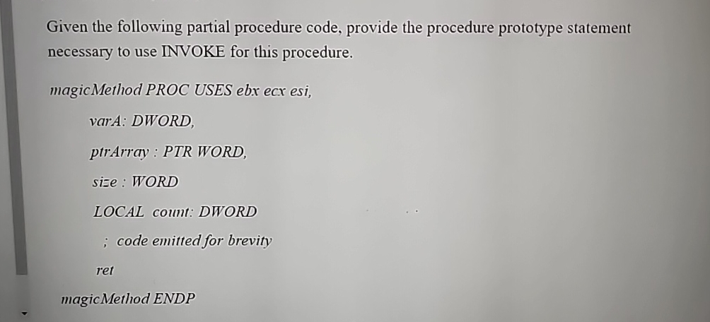 Given the following partial procedure code,