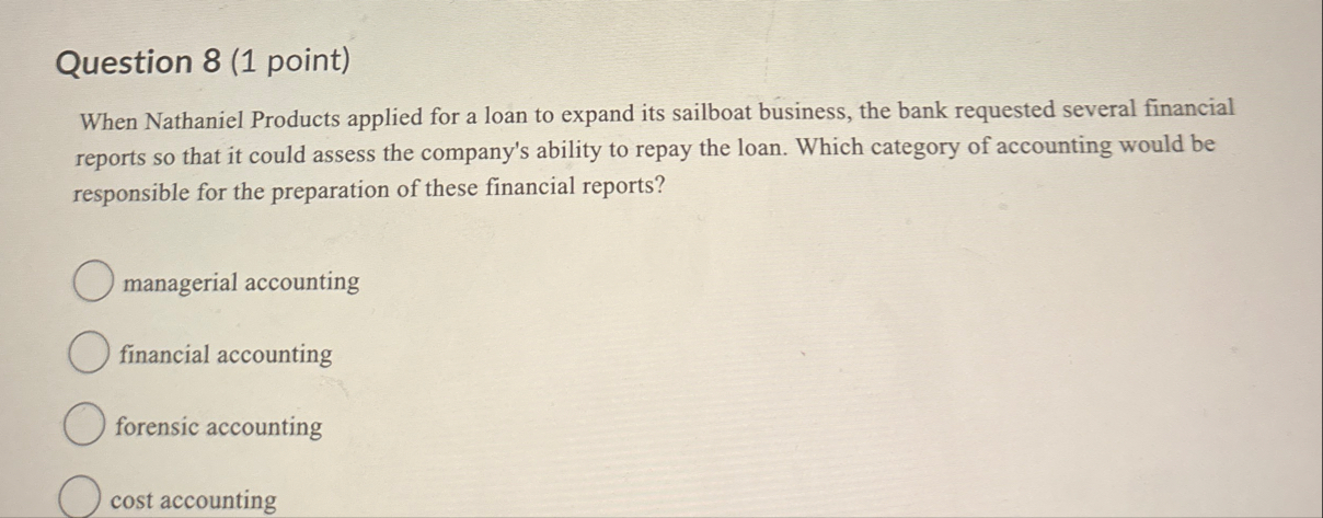 Question 8 ( 1 point ) When Nathaniel Products