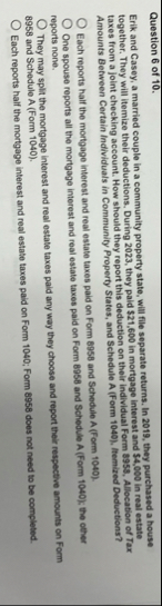 Question 6 of 1 0 . Erik and Casey, a married