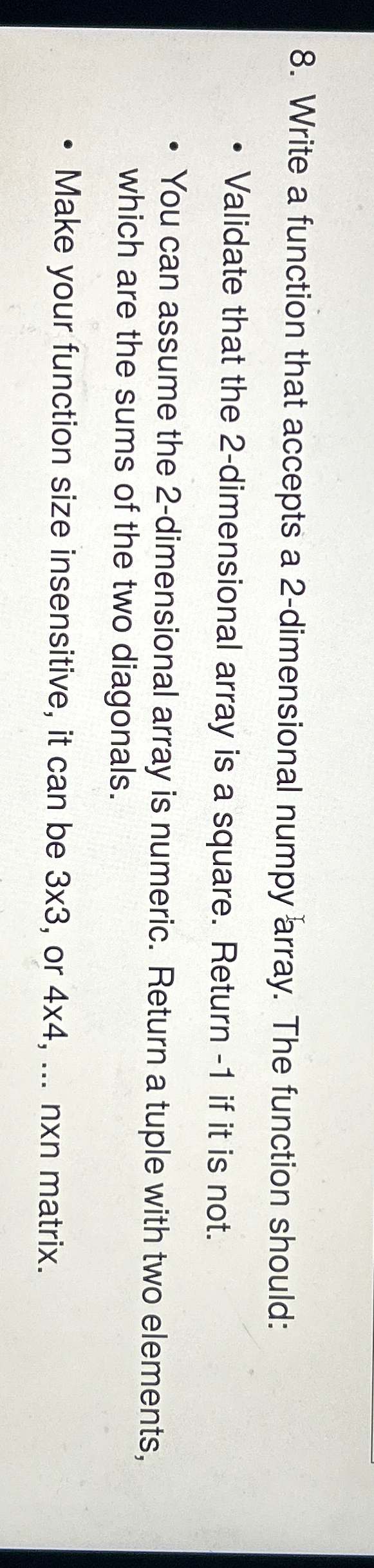 Write a function that accepts a 2 - dimensional