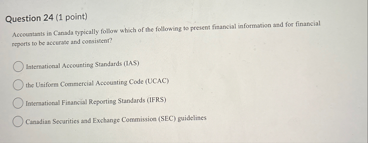Question 2 4 ( 1 point ) Accountants in Canada