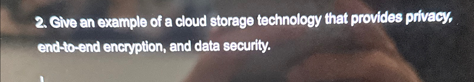 Cive an example of a cloud storage technology