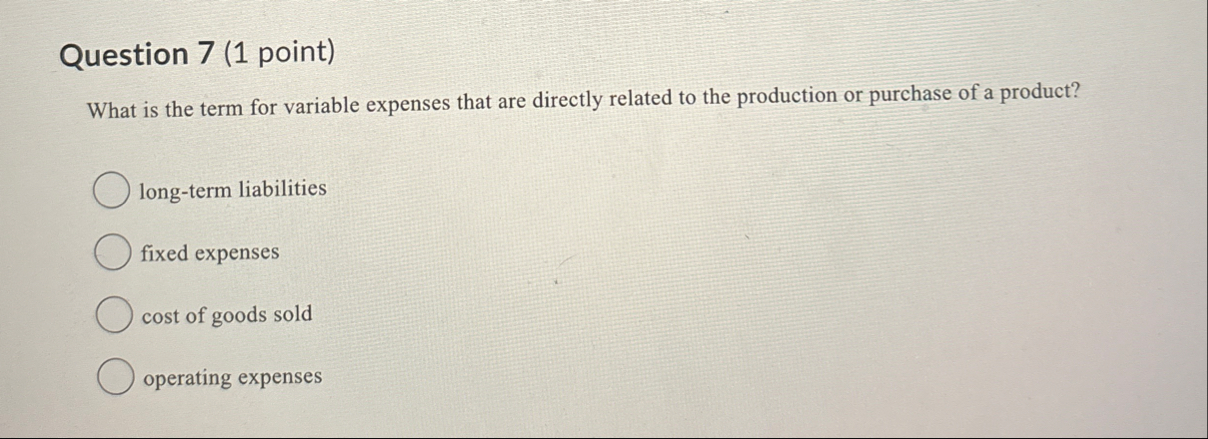 Question 7 ( 1 point ) What is the term for