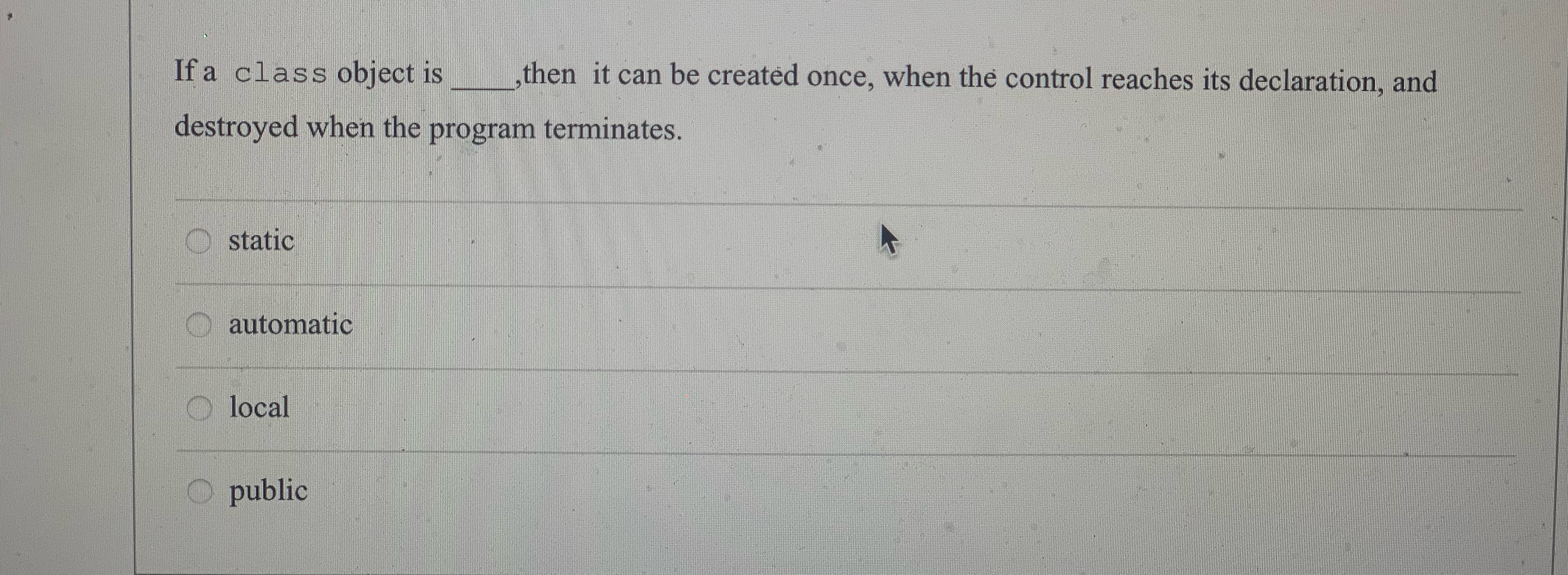 If a class object is q , , then it can be created