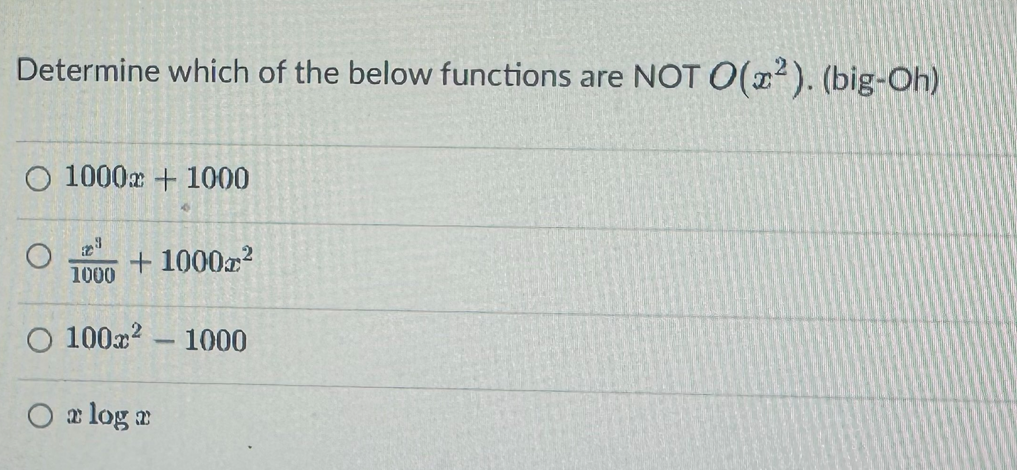Determine which of the below functions are NOT O