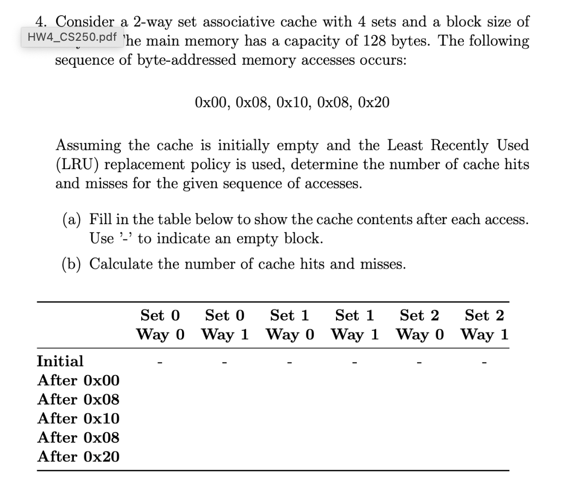 Consider a 2 - way set associative cache with 4