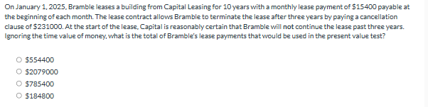 On January 1 , 2 0 2 5 , Bramble leases a