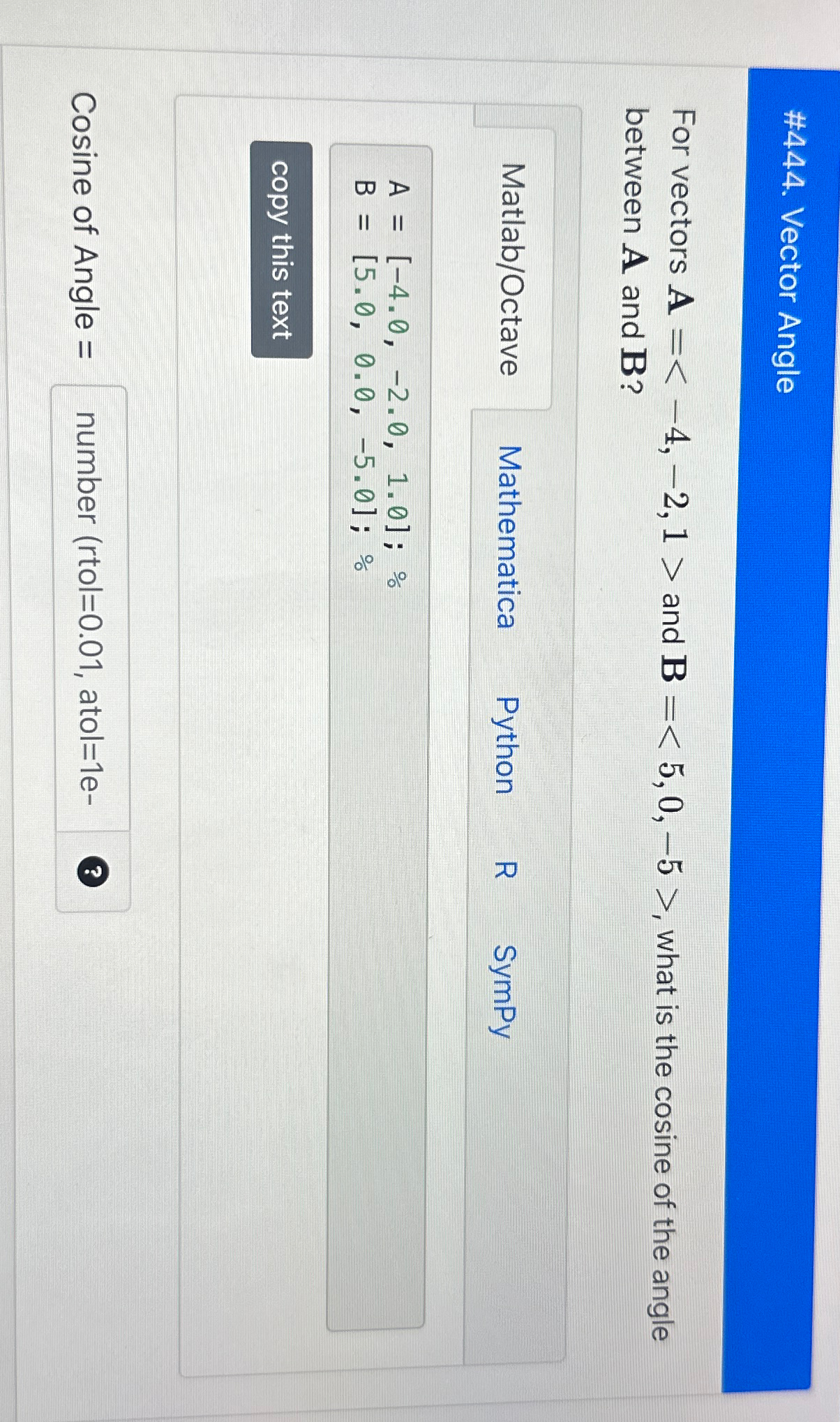 # 4 4 4 . Vector Angle For vectors A = ( : - 4 ,