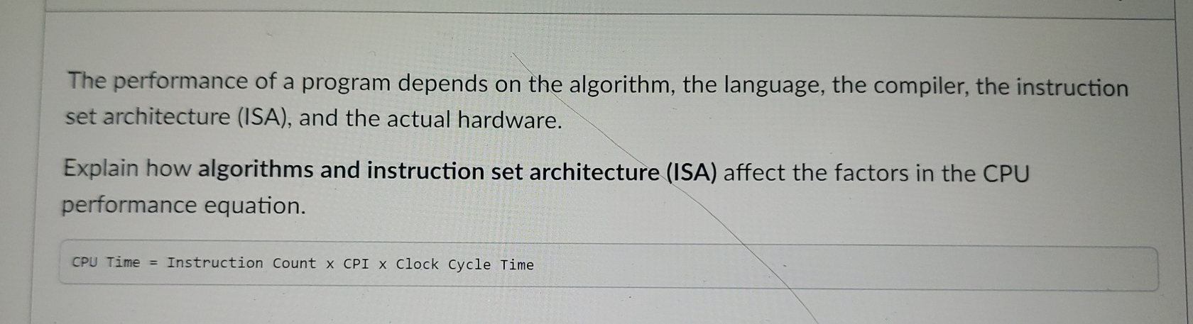 The performance of a program depends on the
