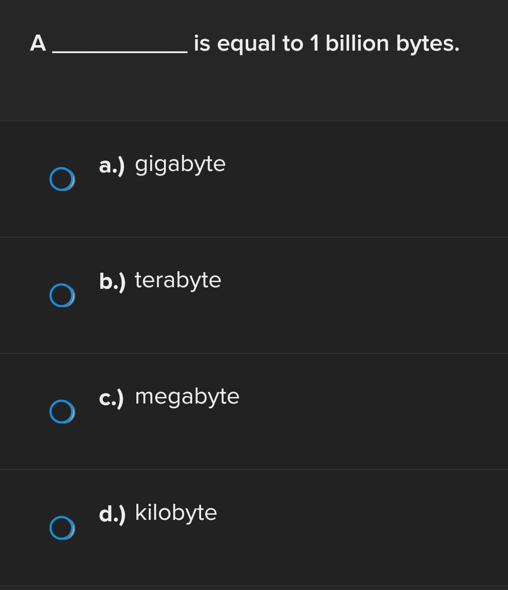 s equal to 1 billion bytes. a . ) gigabyte b . )