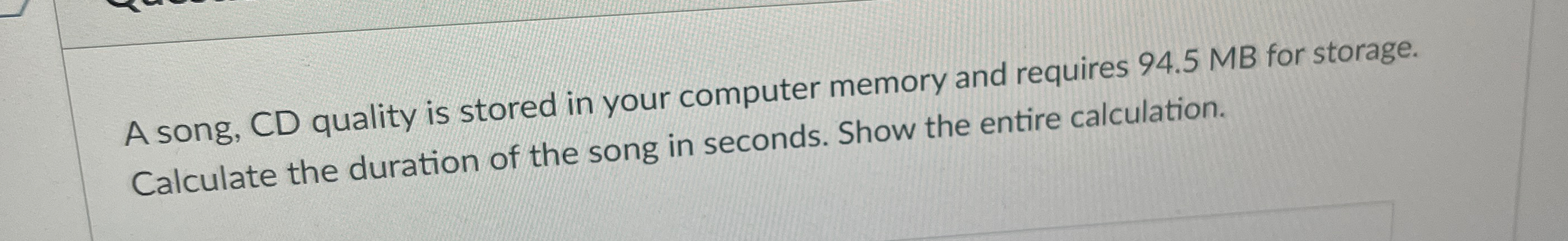 A song, CD quality is stored in your computer