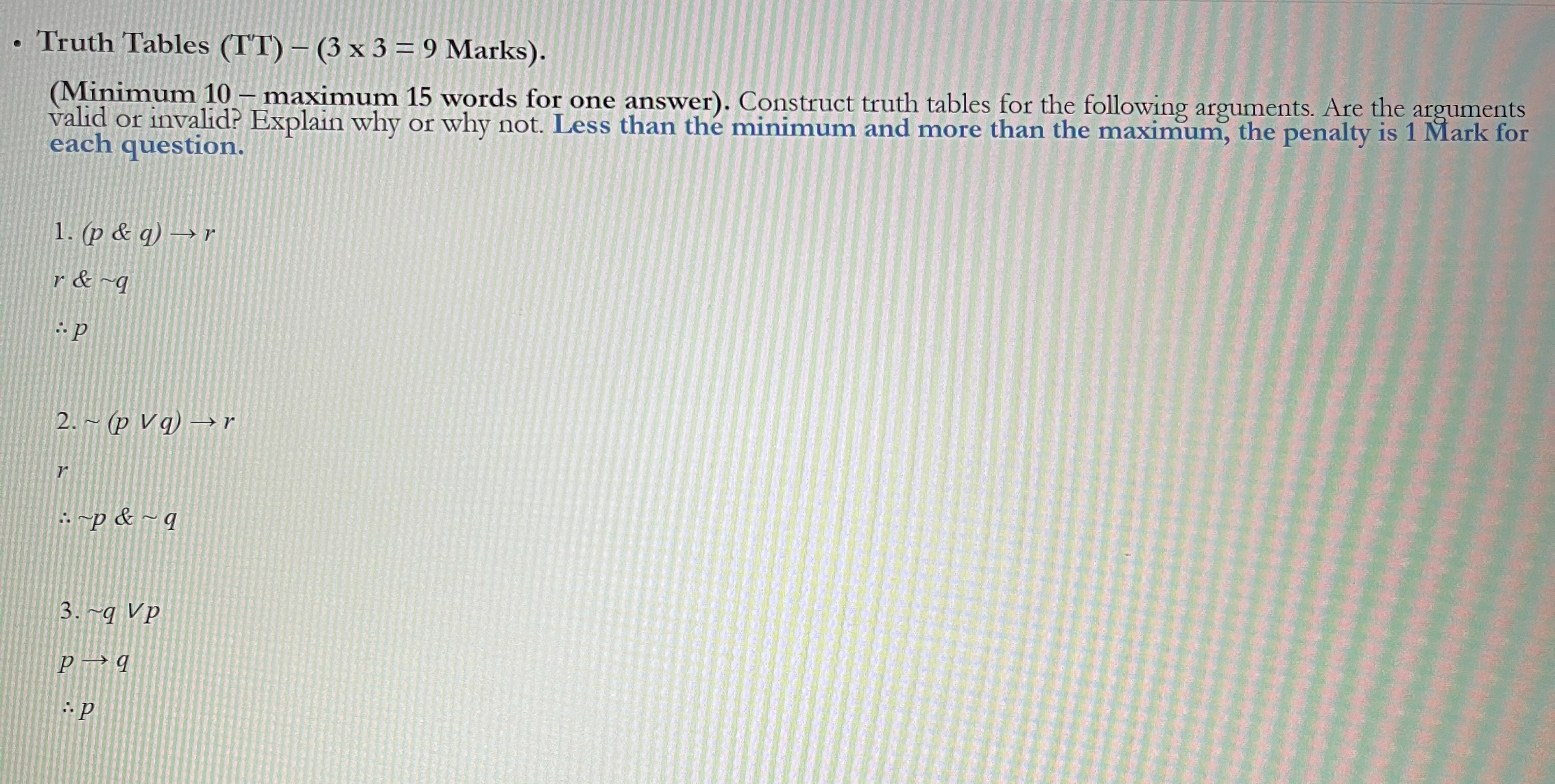 Construct the truth tables for the following