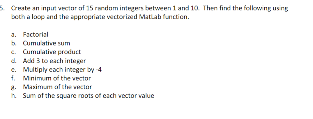 DO THIS IN MATLAB Create an input vector of 1 5
