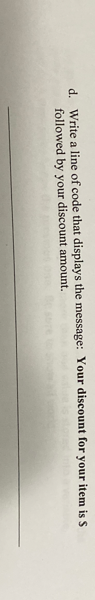d . Write a line of code that displays the