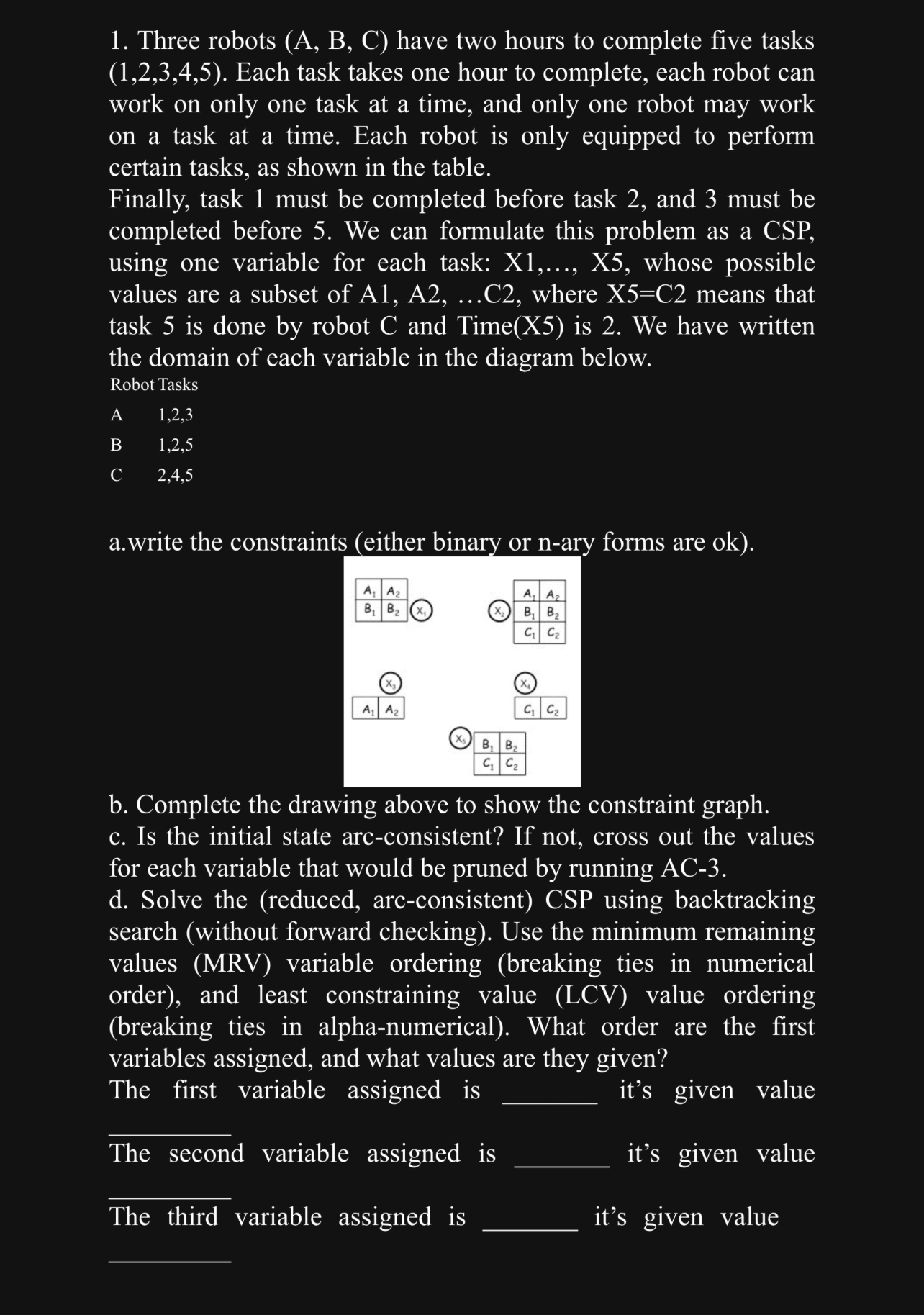 Three robots ( A , B , C ) have two hours to