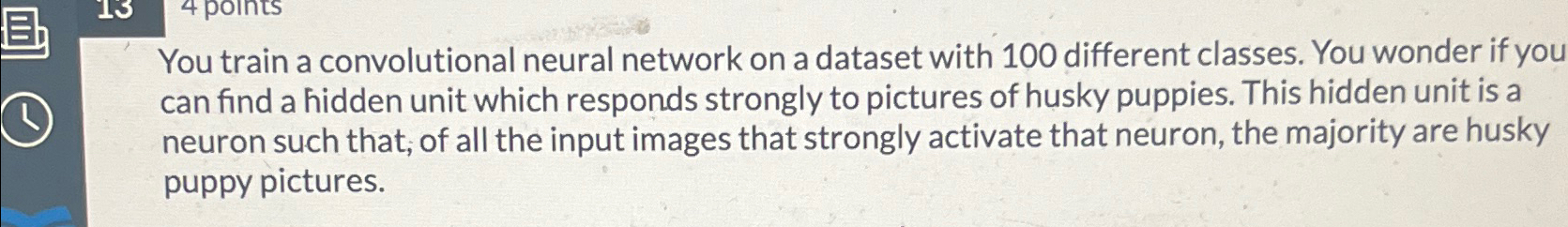 You train a convolutional neural network on a