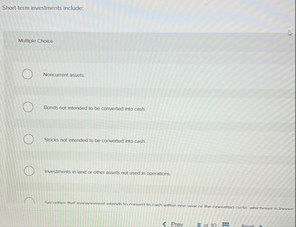 Short - term investments include: Multiple Choice