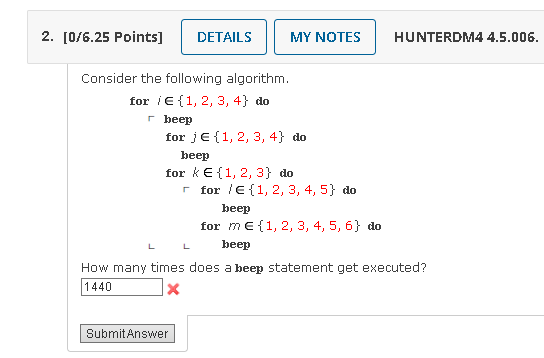 Consider the following algorithm. How many times