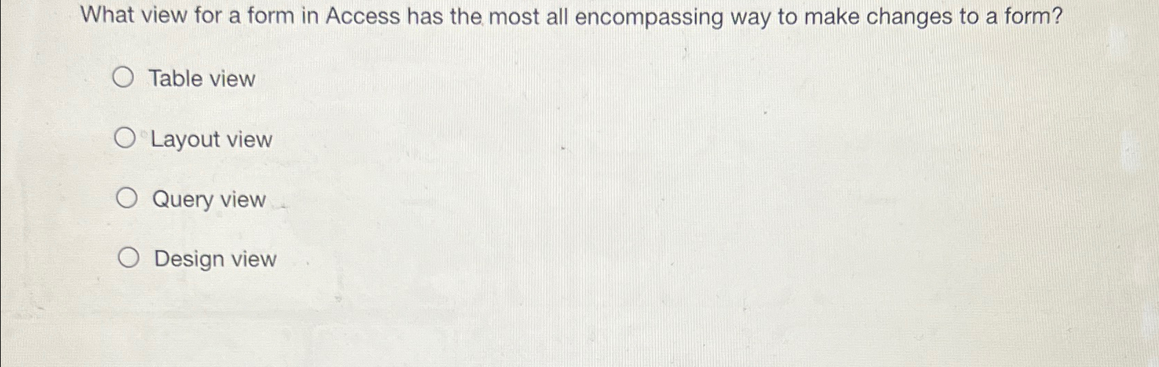 What view for a form in Access has the most all