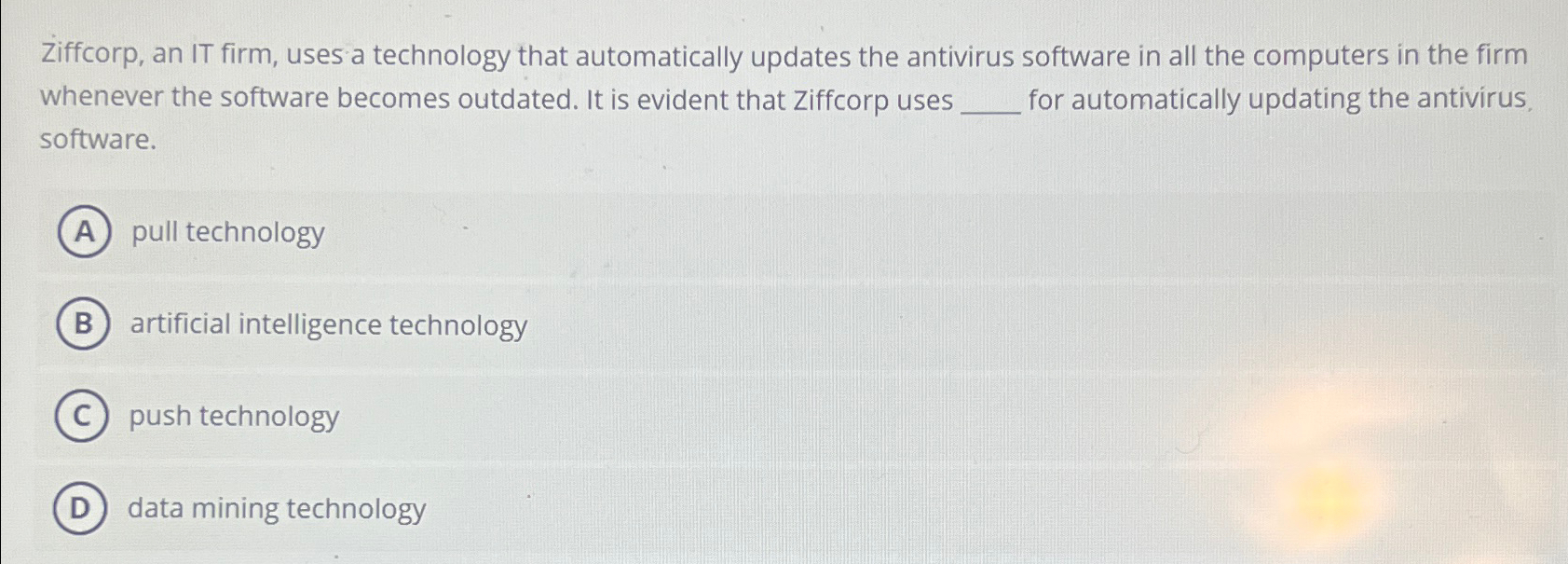 Ziffcorp, an IT firm, uses a technology that