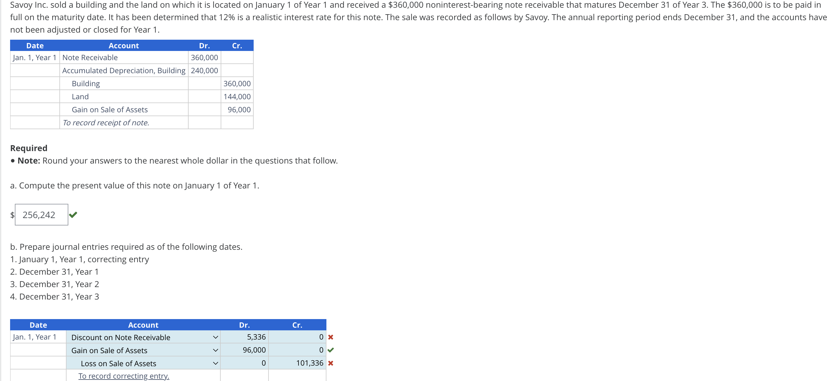 not been adjusted or closed for Year 1 . Required