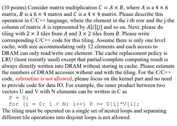 ( 1 0 points ) Consider matrix multiplication C =