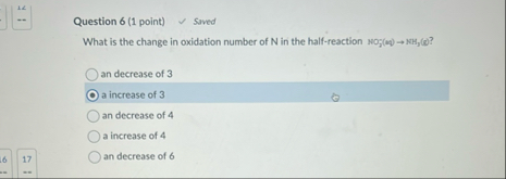 Question 6 ( 1 point ) Saved What is the change