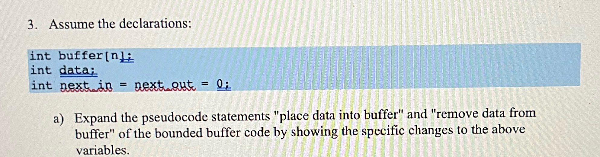 Assume the declarations:a ) Expand the pseudocode