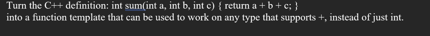 Turn the C + + definition: int sum ( int a , int