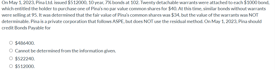 On May 1 , 2 0 2 3 , Pina Ltd . issued $ 5 1 2 0