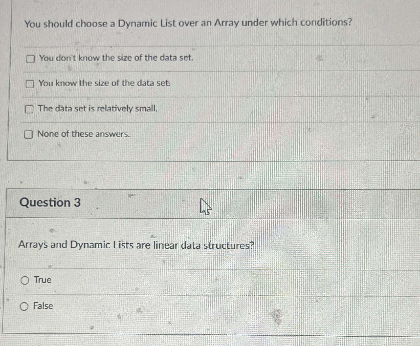 You should choose a Dynamic List over an Array