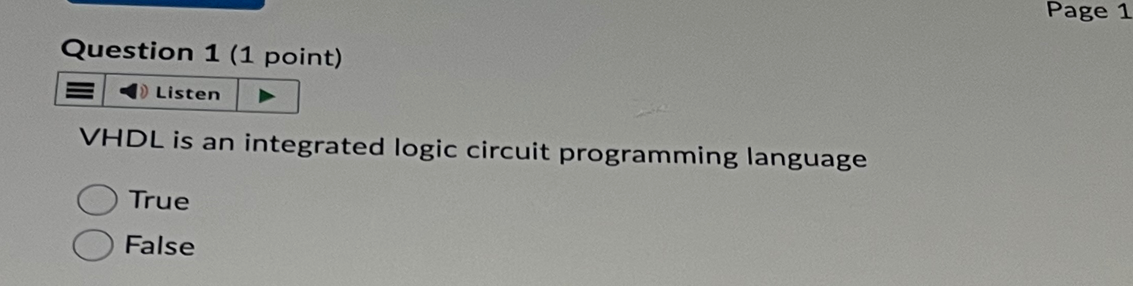 Question 1 ( 1 point ) Listen VHDL is an