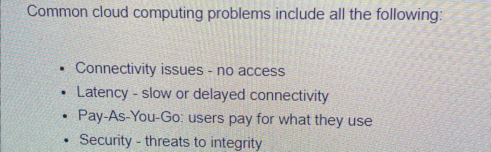 Common cloud computing problems include all the