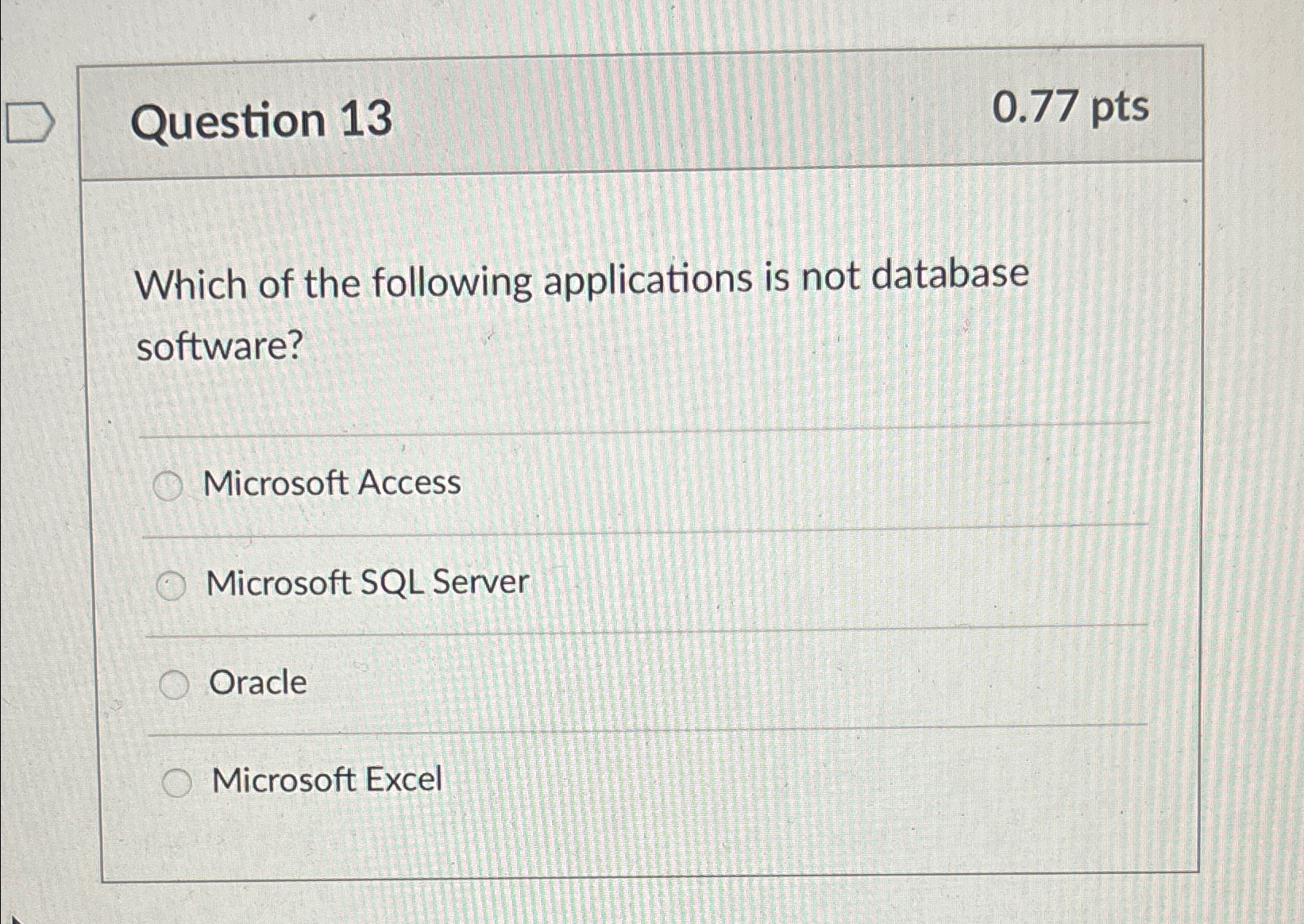 Question 1 3 0 . 7 7 p t s Which of the following