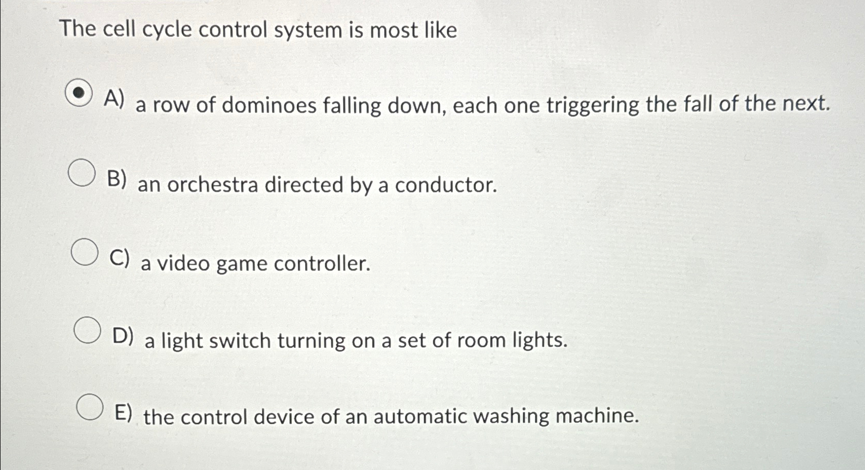 The cell cycle control system is most like A ) a